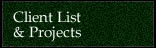 Projects and Client List